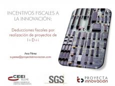 Incentivos fiscales a la innovaci�n: Deducciones fiscales por realizaci�n de proyectos de I+D+i