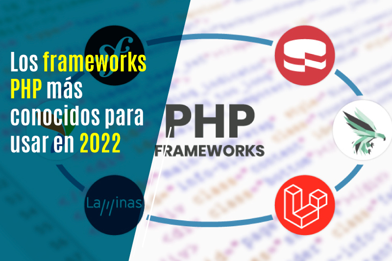 Los frameworks PHP más conocidos para usar en 2022