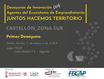 Desayuno de innovación con Agentes del Ecosistema de Emprendimiento de Castellón. ZONA SUR