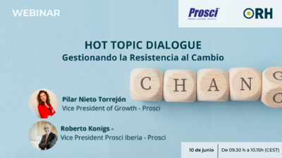 Hot Topic Dialogue: Gestionando la resistencia al cambio