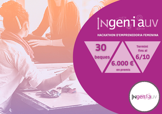 6.000 � en premis per al programa d'emprenedoria femenina Ingenia UV