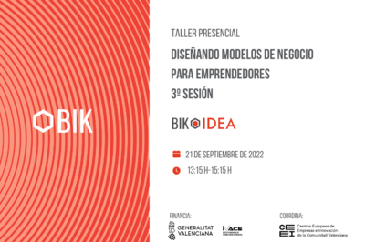 Taller BIK Idea 3º:  diseñando modelos de negocio para emprendedores