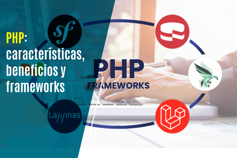 PHP: características, beneficios y frameworks