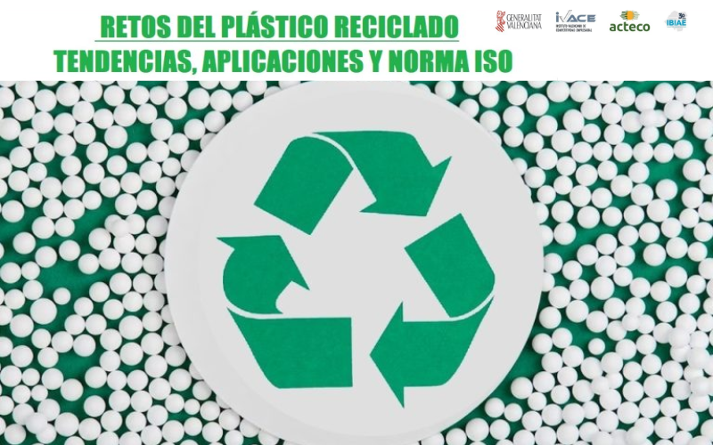 Retos del plástico reciclado: tendencias, aplicaciones y norma ISO