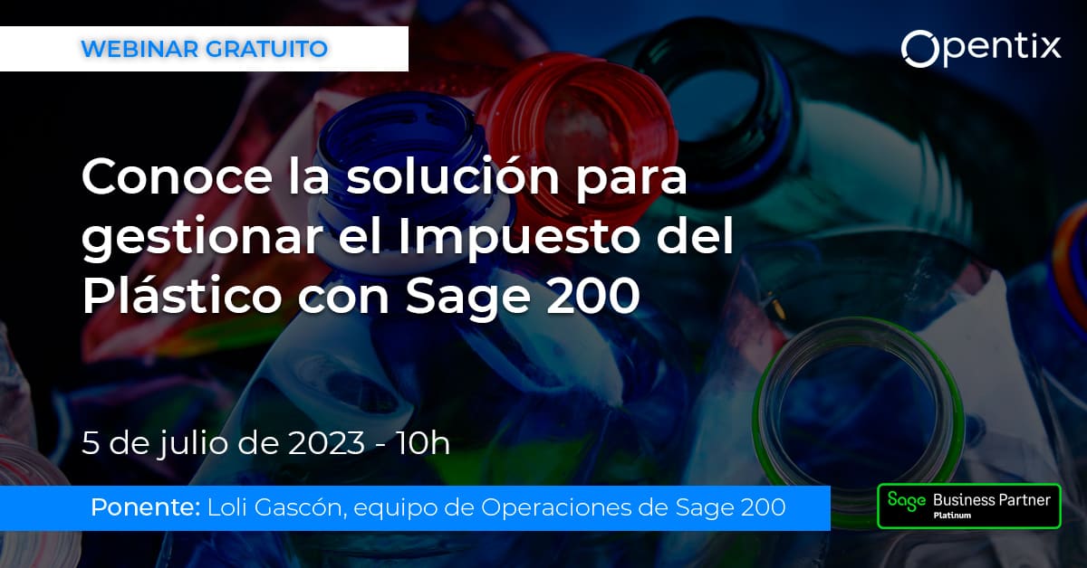 Webinar: Conoce la solución para gestionar el Impuesto del Plástico con Sage 200