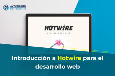 Introducción a Hotwire para el desarrollo web: cuándo y por qué usarlo