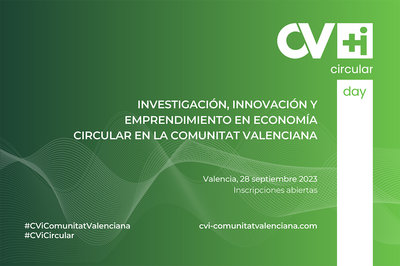 Circular Day, la cita con la investigación, la innovación y el emprendimiento en la Comunitat Valenciana