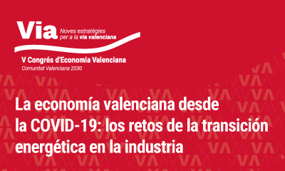 La econom�a valenciana desde la COVID-19: los retos de la transici�n energ�tica en la industria