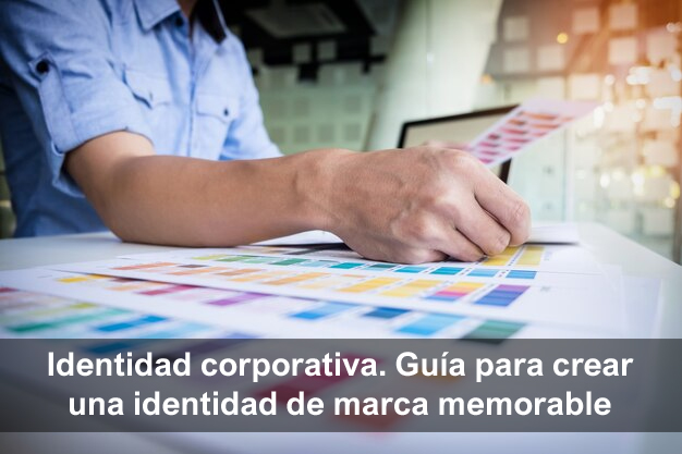 Gua para crear una Identidad de marca memorable