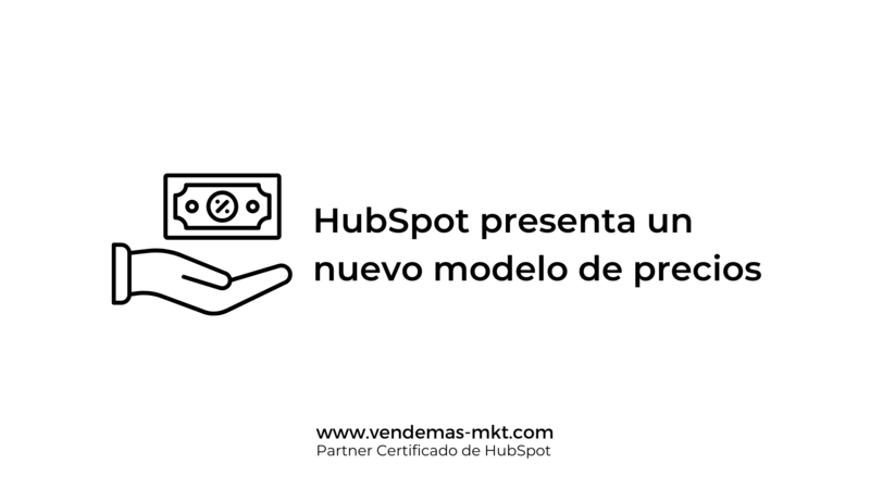 HubSpot - Nuevo modelo de precios