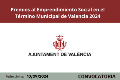 Bases legales "Premios al Emprendimiento Social en el T�rmino Municipal de Valencia 2024"