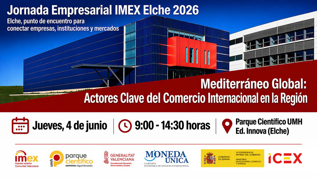 El CEEI Elche te invita a IMEX Elche 2026, un espacio para generar oportunidades de internacionalizaci�n
