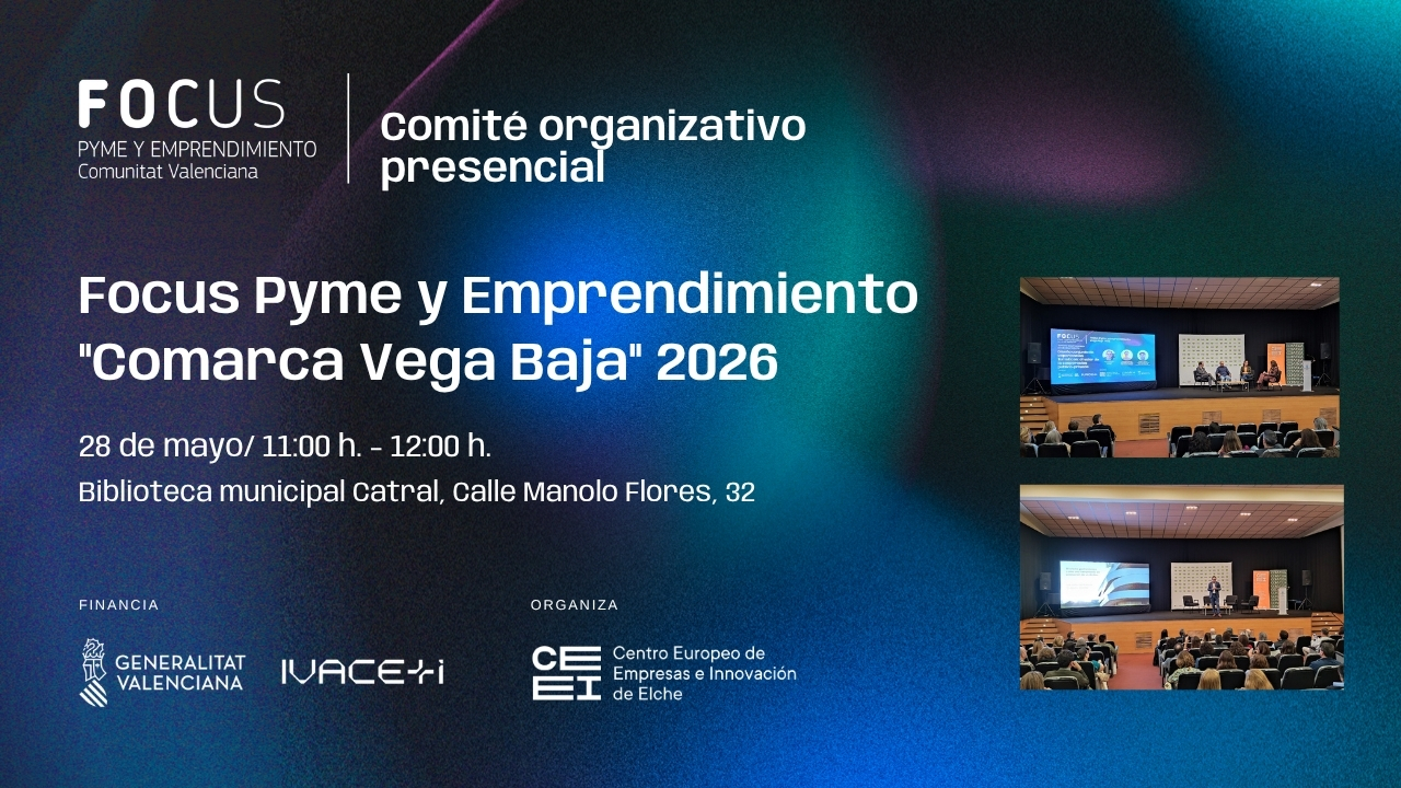 Comit� Organizativo online Focus Pyme y Emprendimiento Vega Baja 2026