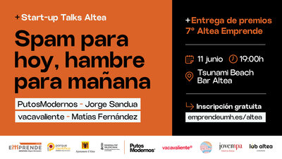 Start-up talks Altea Emprende: Spam para hoy, hambre para ma�ana con PutosModernos y vacavaliente