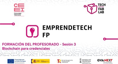 Sesion 3. Emprendetech FP. Blockchain para credenciales + No-code + Lean Startup �gil