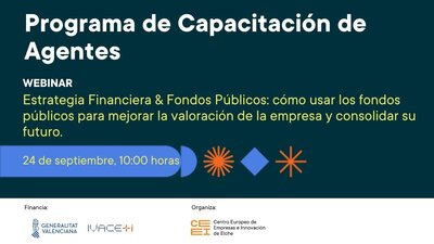 Estrategia Financiera & Fondos Públicos: cómo usar los fondos públicos para mejorar la valoración de la empresa
