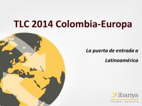 TLC Colombia-Europa
La puerta de entrada a Latinoamérica
