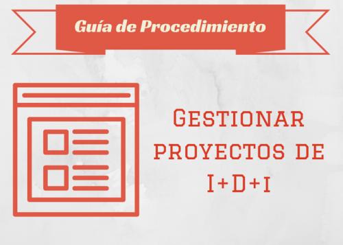 Guía Proc. Gestionar proyectos de I+D+i