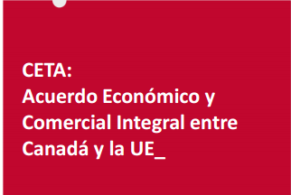 CETA: Acuerdo Econ�mico y Comercial Integral entre Canad� y la UE