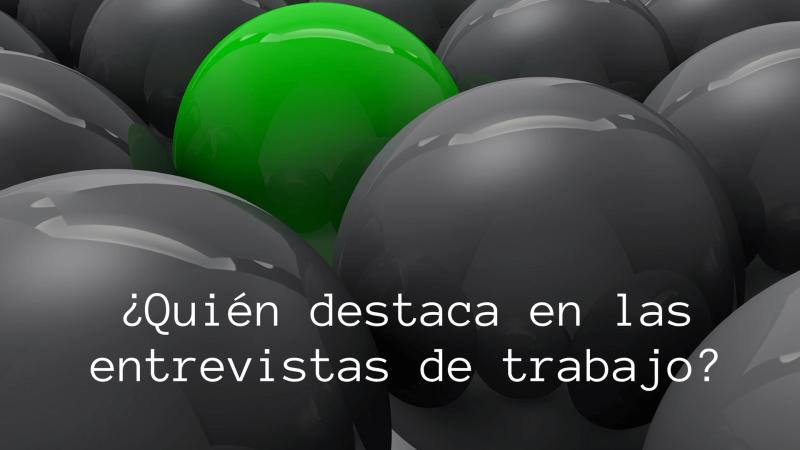 ¿Qué hacer para destacar en las entrevistas de trabajo?