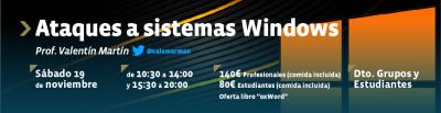 Ataques a Sistemas Windows - 19/11/2016 - TAES Formación - Valencia - Valentín Martín