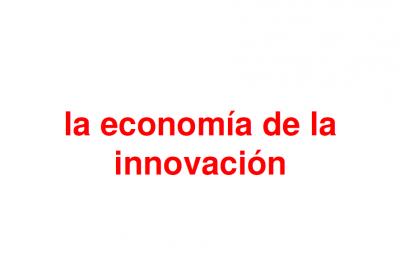La economa de la innovacin