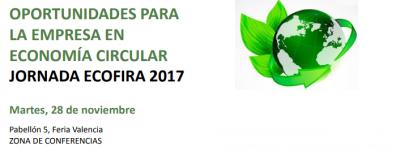 ECOFIRA 2017 - Jornada "Oportunidades para la empresa en Economa Circular" 
