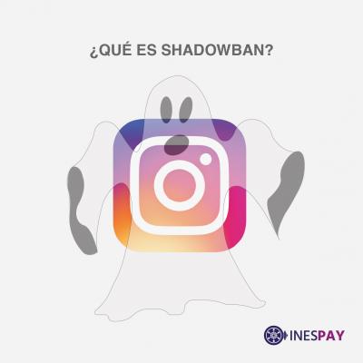 ¿Qué es Shadowban en Instagram y cómo evitarlo?