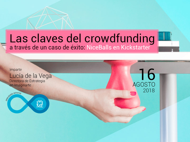 Màster Class. Les Claus del Crowfunding per mitjà d’un cas d’èxit: NiceBalls.