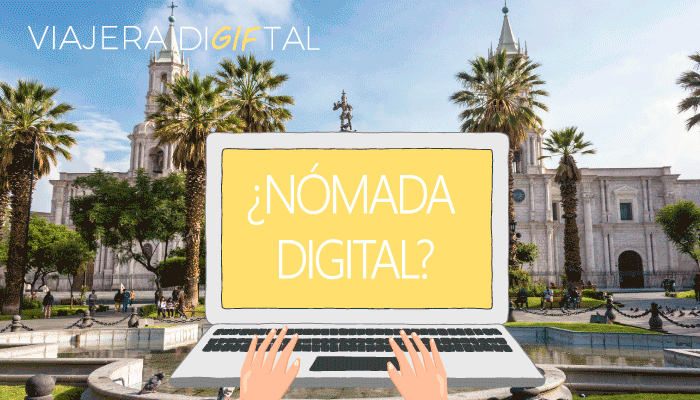 ¿Nómada digital? ¿Eso qué es?