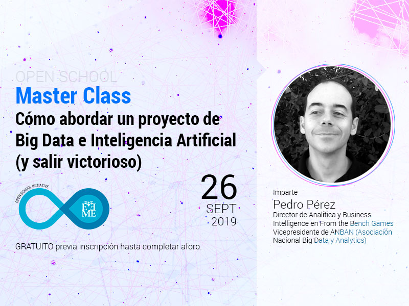 Master Class: Cómo abordar un proyecto de Big Data e Inteligencia Artificial (y salir victorioso)