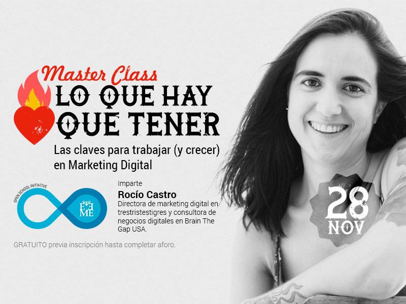 Master Class: Lo que hay que tener. Las claves para trabajar (y crecer) en Marketing Digital