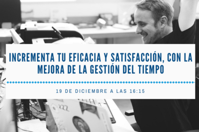 Jornada: Incrementa tu eficacia y satisfacción, con la mejora de la gestión del tiempo