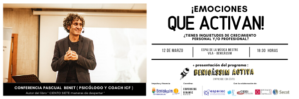 Conferencia Pascual Benet �EMOCIONES QUE ACTIVAN�  + presentaci�n de #Benic�ssimActiva