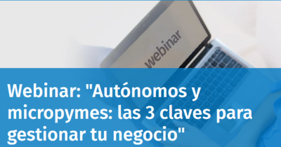 Webinar: "Aut�nomos y micropymes: las 3 claves para gestionar tu negocio"