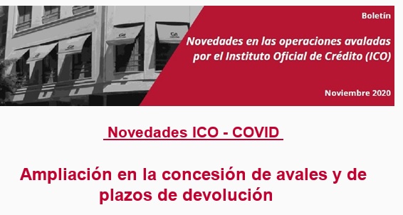 Boletín ICO-COVID, ampliación en la concesión de avales y de plazos de devolución