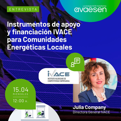 Entrevista con Julia Company: Instrumentos de apoyo y financiacin del IVACE para Comunidades Energticas Locales