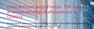 Nueva convocatoria del IVF:  “Línea de Financiación Fininval-FVR. Apoyo a empresas estratégicas afectadas por la COVID19”