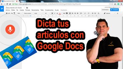 Dicta tus artculos con escritura por voz Google Docs [Vdeo]
