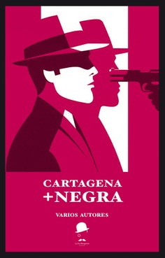 Cartagena + negra - Varios Autores